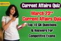 March 23rd Current Affairs Quiz   Top 10 GK Questions and Answers   general knowledge questions and answers  