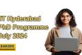 IIT Hyderabad PhD Programme for July 2024