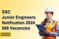 SSC JE Notification 2024 for 968 vacancies out! | Check Exam Pattern & Syllabus 