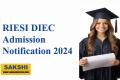 RIESI DIEC Admission 2024 Notification
