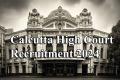 Calcutta High Court Recruitment 2024 