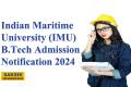 IMU B.Tech Admission 2024 Notification 