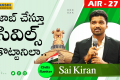 Preparation strategy for UPSC prelims, mains, and interview   Telangana Beedi Worker's Son Gets AIR 27  Sai Kiran sharing his journey to success  