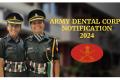Indian Army  recruitment notification  Notification for Dental Corps Posts in Indian Army  Dental Corps recruitment 
