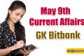 May 9th Current Affairs Top 15 GK quiz   international gk for competitive exams