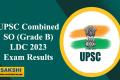 upsc combined so ldc 2023 results