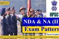 UPSC NDA & NA II Exam Pattern 2024| Check Notification here!