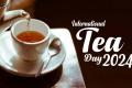 International Tea Day Date and history  