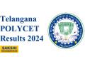 SBTET Telangana POLYCET 2024 result  Direct link to SBTET Telangana POLYCET 2024 results  Telangana POLYCET 2024 results  Telangana POLYCET 2024 entrance exam result  