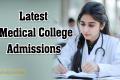 Latest Medical College Admissions