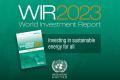 United Nations Conference on Trade and Development released world investment report 2023