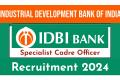 Apply Now for IDBI Specialist Cadre Officer Positions  Career Opportunity  Apply Online: IDBI Bank Specialist Cadre Officer Special Cadre Officer posts at Industrial Development Bank of India  IDBI Specialist Cadre Officer Recruitment  