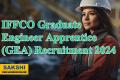 IFFCO recruitment announcement  Graduate Engineer Apprentices at work in IFFCO  Graduate Engineer Apprentice posts at IFFCO  Graduate Engineer Apprentice at IFFCO  