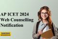 AP ICET 2024 Web Counselling Notification 
