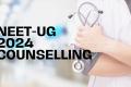 NEET UG Counselling for admissions in MBBS and BDS from Aug 14