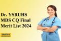 Dr. YSRUHS MDS CQ Final Merit List 2024-25 