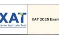 Xavier Aptitude Test-2025 Notification Released  Benefits of XAT exam for MBA admissions  XAT exam procedure and steps  XAT exam syllabus topics 2025  Preparation tips for XAT exam 2025  