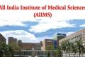 Non faculty posts at all India Institute of Medical Sciences