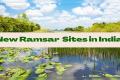 Three new Ramsar wetland sites in India