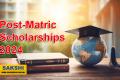 Post-Matric Scholarships 2024 for All SC, ST, BC & Minority Students! 