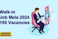 Walk-in Job Mela 2024