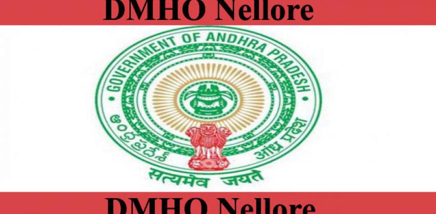 DMHO Nellore Recruitment 2022 Various Posts