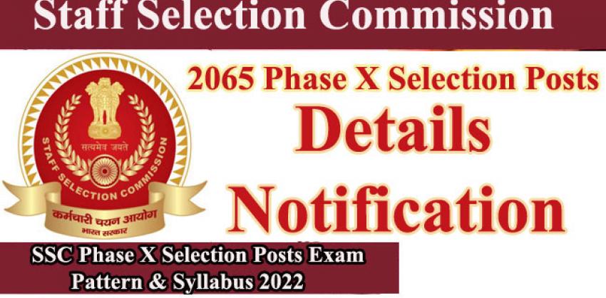 SSC 2065 Phase X Selection Posts Details Notification