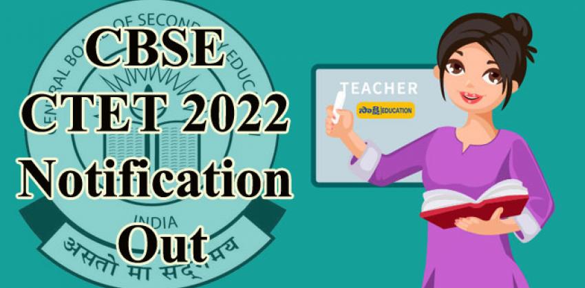 CTET 2022 Notification Out