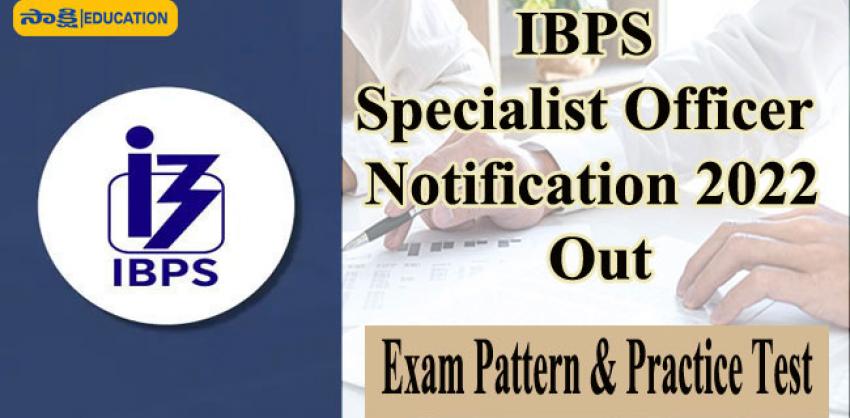 IBPS Specialist Officer Notification 2022 Out