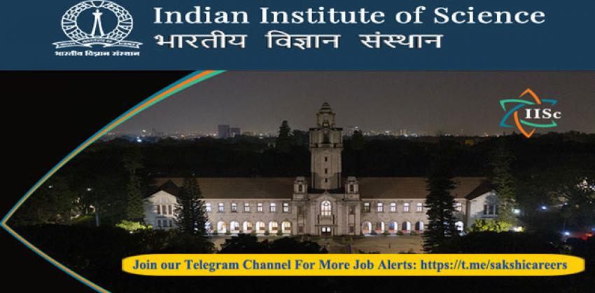IISc Bangalore Non Faculty Positions Notification 2022