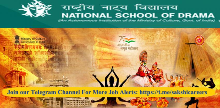 National School of Drama Recruitment 2022: Various Vacancies Offered