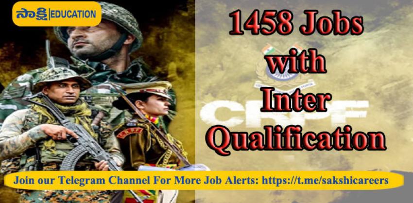 1458 Jobs with Inter Qualification at CRPF