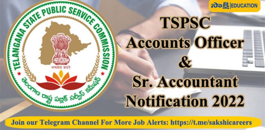 TSPSC Accounts Officer & Sr. Accountant Notification 2022 