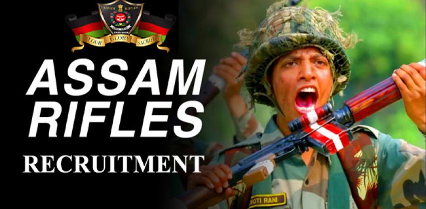 616 Vacancies in Assam Rifles 