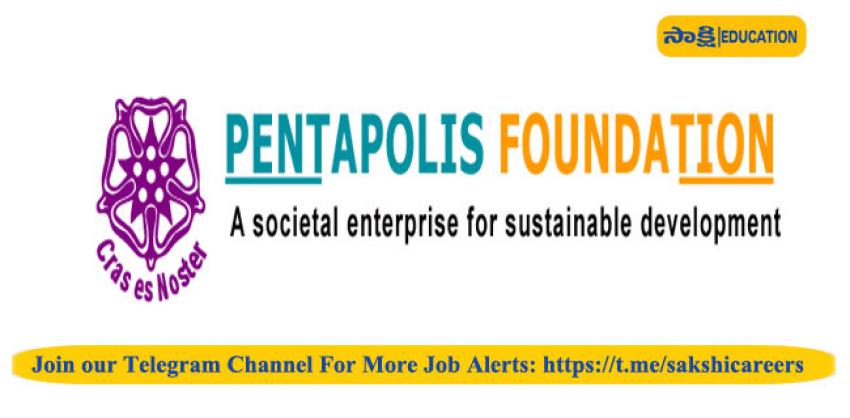 Pentapolis Foundation: Technical & Non Technical Posts