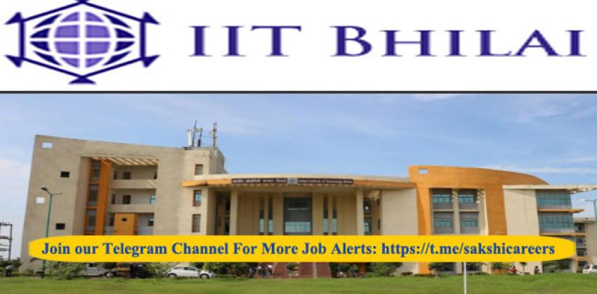 IIT Bhilai Recruitment 2023: Administrative and Technical Posts