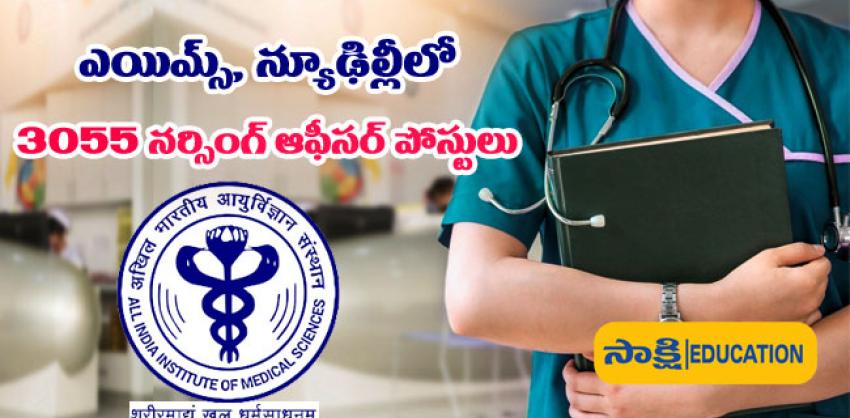 3055 Nursing Officer Posts in AIIMS, New Delhi