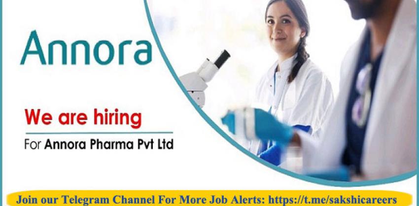 Annora Pharma Pvt Ltd Hiring Junior Officer