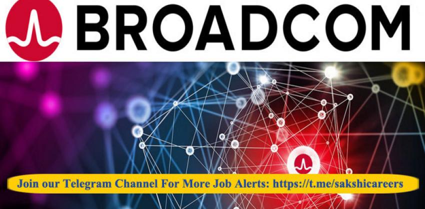 Job Opening in Broadcom; Bachelor degree needed