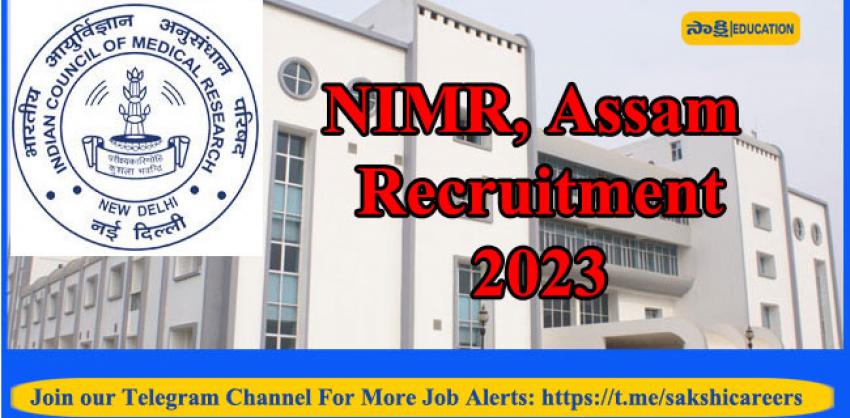 NIMR Assam Recruitment 2023