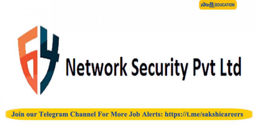 64 Network Security Private Limited Recruiting Engineers 