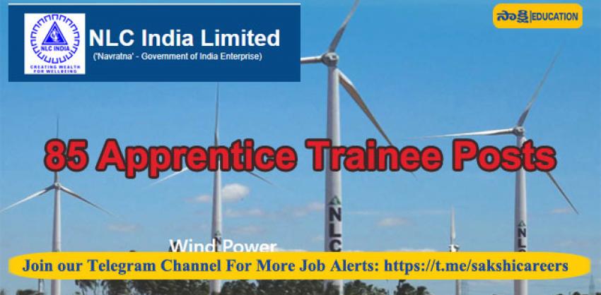 85 Apprentice Trainee Jobs in NLC India Limited