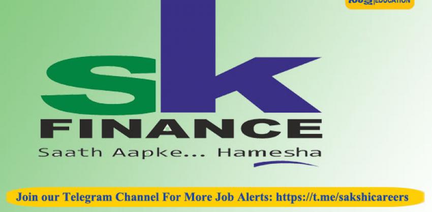 sk finance limited 750 freshers jobs