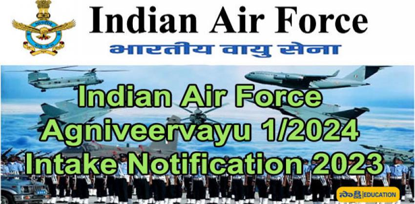 Indian Air Force Agniveervayu 1/2024 Intake Notification 2023
