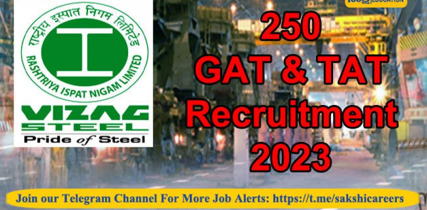 Vizag Steel Plant GAT, TAT Jobs Notification 2023 for 250 Posts