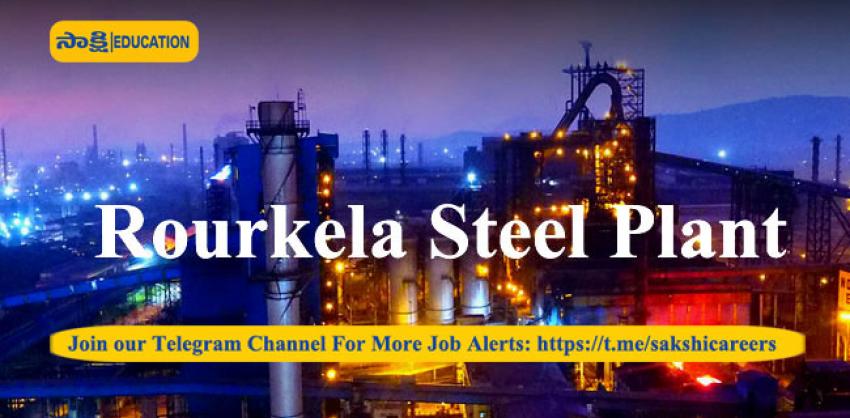 110 Vacancies in Rourkela Steel Plant