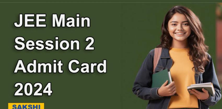 Examination Timetable   JEE Main 2024 Session 2 Admit Card Available Now  National Testing Agency   