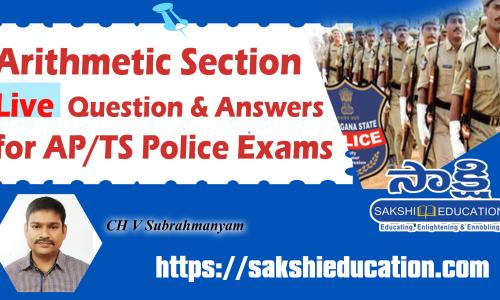 Arithmetic Section - Question & Answers for AP/TS Police Exams 