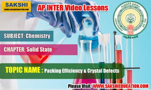 AP Sr. Inter Chemistry Videos: Solid State - Packing Efficiency & Crystal Defects