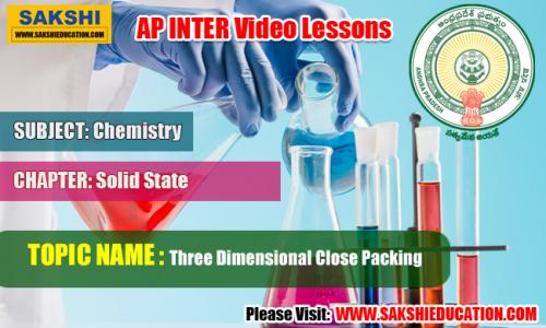 AP Sr Inter Chemistry Videos Solid State Three Dimensional Close Packing